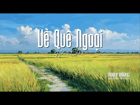 VỀ QUÊ NGOẠI st: Hàn Châu (bản lời gốc) | Acoustic A cappella Cover | Nhạc quê hương phối mới