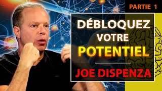 Comment Débloquer le Plein Potentiel de votre Esprit | Partie 1/2 | Joe Dispenza