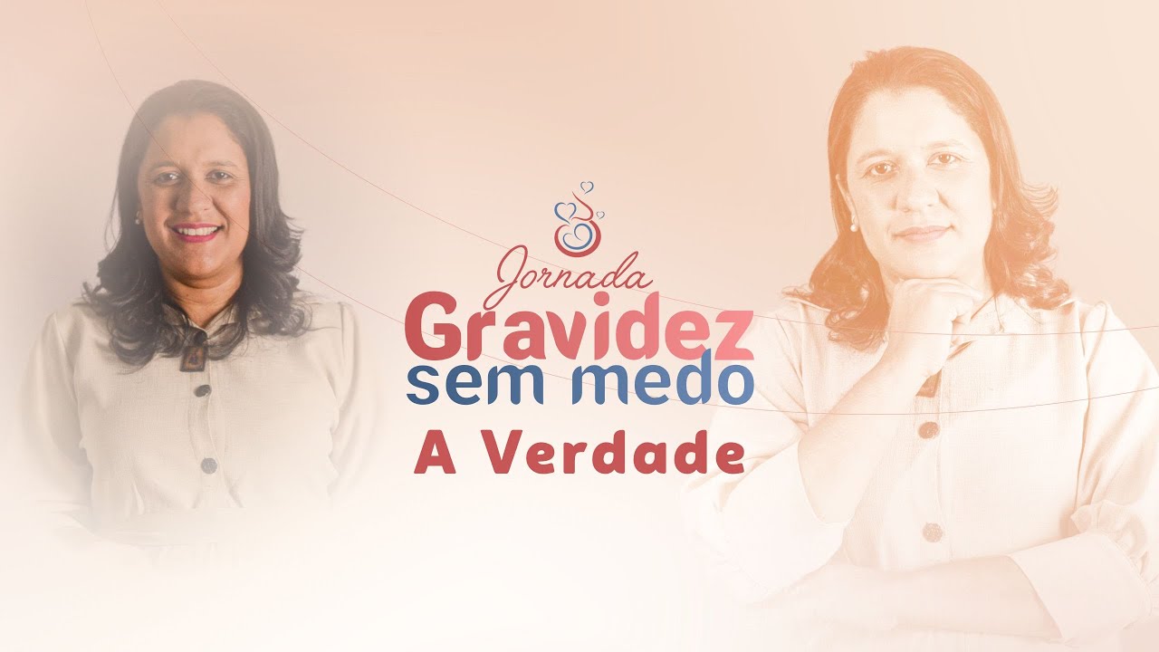 Jornada Gravidez sem Medo: Verdade - Live 1