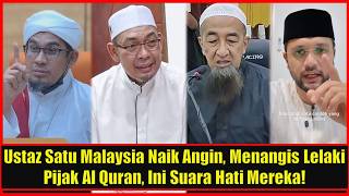 Download lagu Ustaz Satu Malaysia Naik Angin, Menangis Lelaki Pijak Al Quran, Ini Suara Hati Mereka! mp3