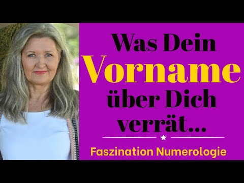 Hättest Du das gedacht? Dein Vorname beinhaltet Deinen Charakter - Die Numerologie offenbart ihn!