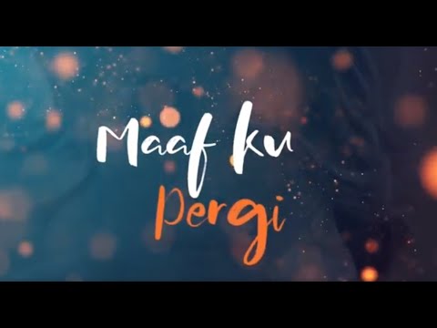 Evi Masamba - Maaf Ku Pergi (Video Lyric)