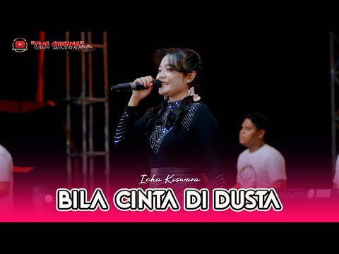 BILA CINTA DI DUSTA - ICHA KISWARA - OM SAVANA SAKJOSE - AN PROMOSINDO