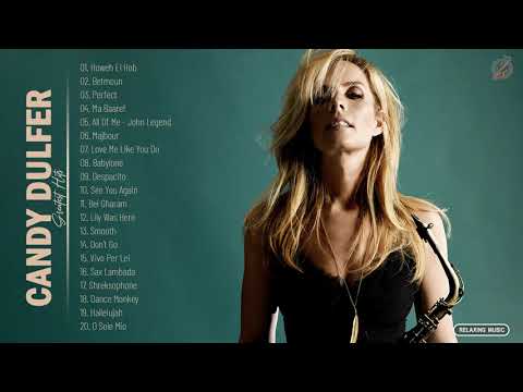 The Best Of CandyDulfer - CandyDulfer Best Saxophone Instrumental 2021