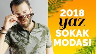 2018 Yaz Sokak Modası 5 Trendi