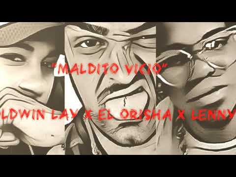 Maldito Vicio - El Orishá x Coldwin Lay x Lenny