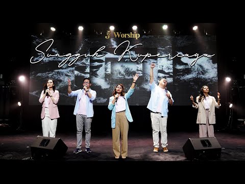 Sungguh Kupercaya - J'Worship (Live Session)
