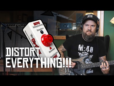 DISTORT EVERYTHING with The DirtBox