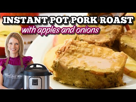 Instant Pot Pork Roast with Apples | Cozy Fall Dinner Made Effortless