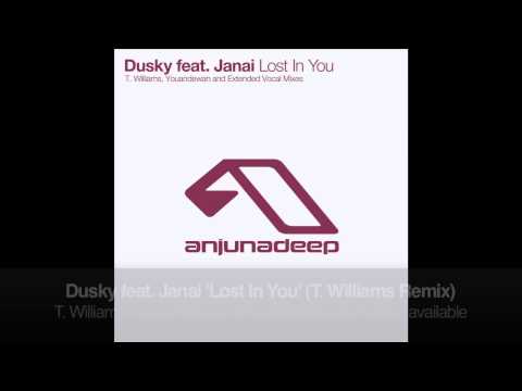 Dusky feat. Janai - Lost In You (T. Williams Remix)