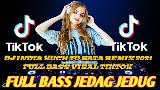 Download lagu DJ CAMPURAN FYP TIK TOK VIRAL DJ INDIA KUCH TO BATA REMIX 2022 FULL BASS DJ CAMPURAN JEDAG JEDUG mp3 Download lagu DJ CAMPURAN FYP TIK TOK VIRAL DJ INDIA KUCH TO BATA REMIX 2022 FULL BASS DJ CAMPURAN JEDAG JEDUG mp3