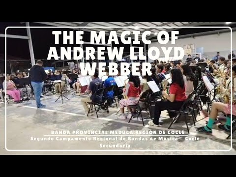 The magic of Andrew Lloyd Webber / Banda Provincial de Coclé MEDUCA 2026