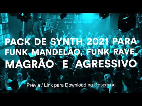Pack de Synth 2021 para Funk Mandelão, Funk Rave, Magrão e Agressivo | Free Download