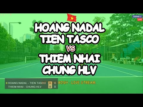 Hoang Nadal - Tien Tasco 🆚 Thiem Nhai - Chung Hlv 🎾 Vntennis - Nvh Thanh Xuan