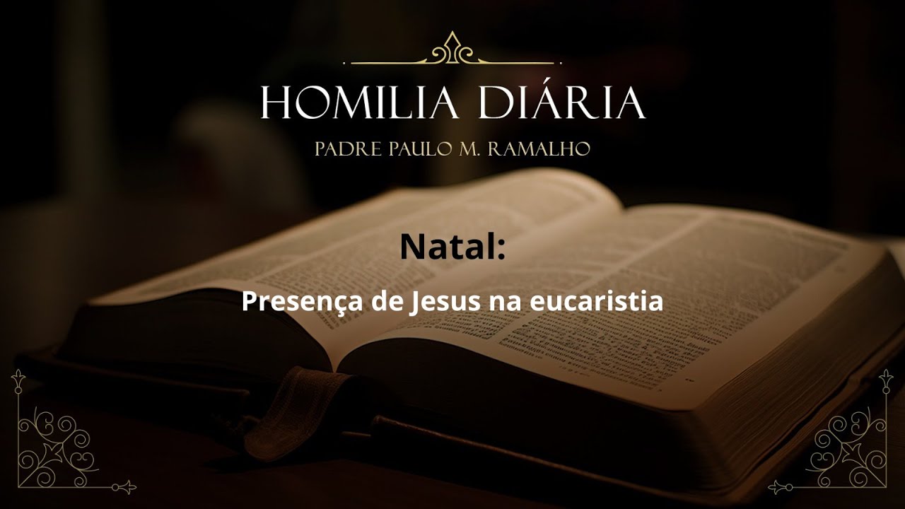NATAL: PRESENÇA DE JESUS NA EUCARISTIA
