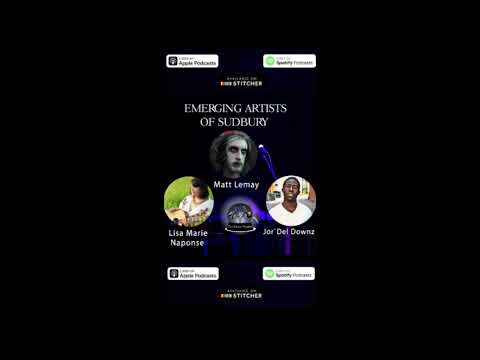 Sudbury Music Podcast with Matt Lemay, Jordel Downz and Lisa Marie Naponse | Podcast with Kyle Vine