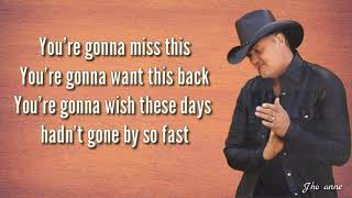 You&#39;re gonna miss this (Trace Adkins) lyrics