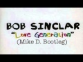 Bob Sinclar - Love Generation (Mike D. Bootleg ...