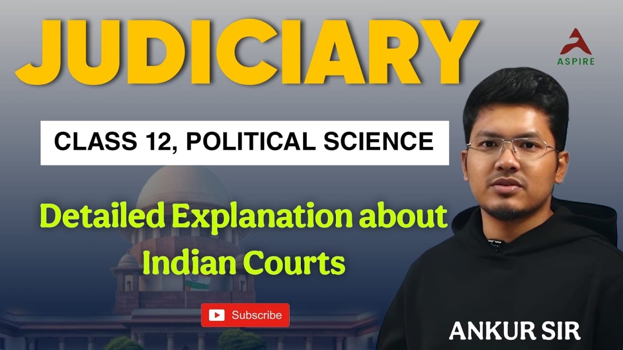 Judiciary Explained | Class 12 Political Science | Jurisdiction & Court Hierarchy | By Ankur Sir