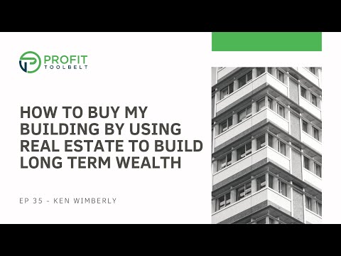 , title : 'Ep 35 - Ken Wimberly -  How to buy my building by using Real Estate to build Long Term Wealth'