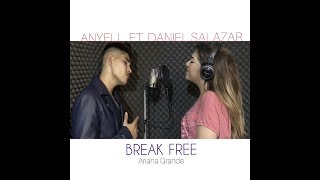 Break Free /Cover/ Anyell G [feat. Daniel Salazar]