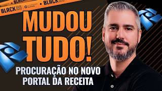 COMO FAZER PROCURAÇÃO NO NOVO PORTAL DE SERVIÇOS DA RECEITA FEDERAL