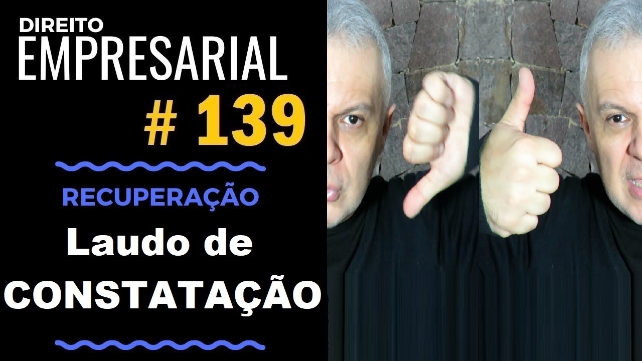 Direito Empresarial - Aula #139 - Laudo de Constatação