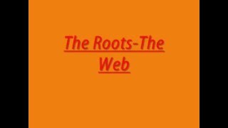 The Roots-The Web