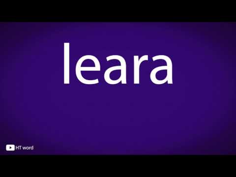 How to pronounce leara