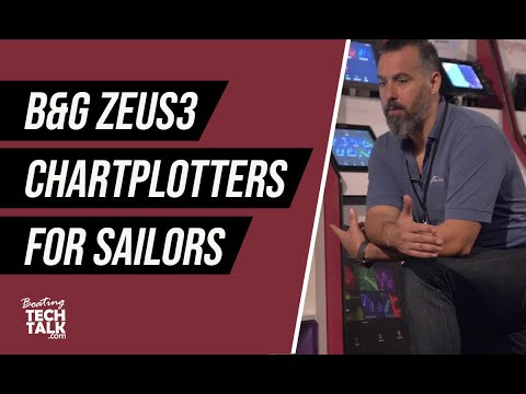 Boat Show 2020: B&G Zeus3 Chartplotters for Sailors