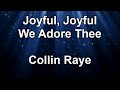 Joyful, Joyful We Adore Thee - Collin Raye (Lyrics)