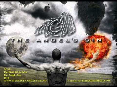 ACYL   -  The Birth Of An Idea  -  The Angel's Sin