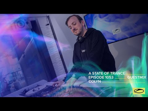 Colyn - A State Of Trance Episode 1053 Guest Mix