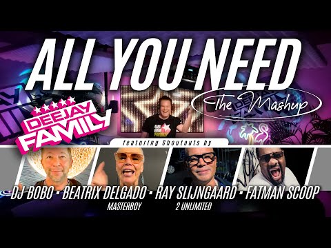 All You Need (The Mashup) feat. Shoutouts by DJ Bobo, Beatrix Delgado, Ray Slijngaard & Fatman Scoop