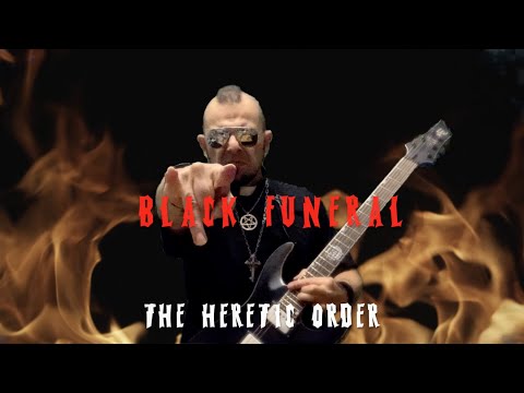 The Heretic Order -  Black Funeral