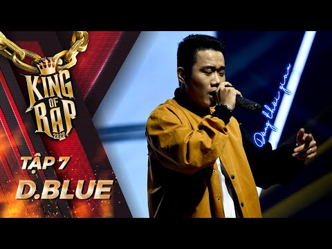 D.BLUE kể lại quá trình đầy gian nan với ca khúc huyền thoại 9x DÒNG THỜI GIAN | KING OF RAP - Tập 7
