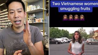 Hai Bà Việt Nam Nhập trái Cây bị tội Hình sự❗️trái cây Việt Nam Bị Cấm Vì  sâu bọ