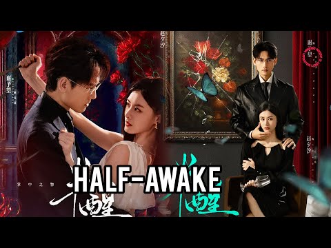"Half-Awake" Chinese Drama Cast, Age, Synopsis & Air Date 