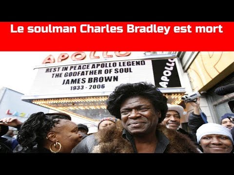 Le soulman Charles Bradley est mort