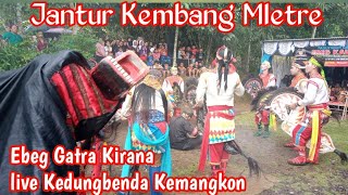 Download lagu Jantur Kembang Paguyuban Gatra Kirana ebeg Kalicupak Kidul Kalibagor live Kedungbenda Kemangkon mp3