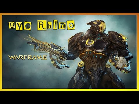 Warframe: Bye Bye Rhino Prime!