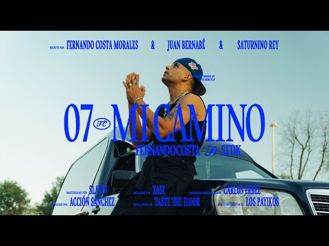 7 . FERNANDOCOSTA - MI CAMINO FT SFDK (Visualizer)