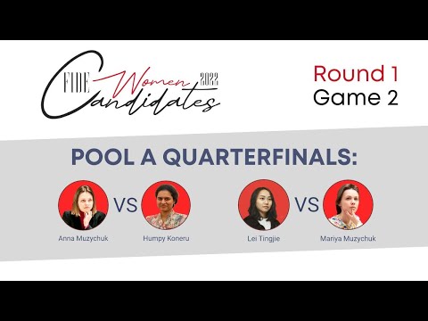 2022 FIDE Women Candidates - POOL A | QF - GAME 2 |
