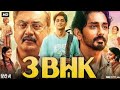 3BHK FULL MOVIE IN HINDI ORIGINAL HD QUALITIY NEW SOUTH MOVIE 3BHK HINDI DUBBED MOVIE