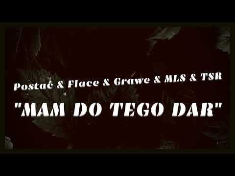POSTAĆ x FLACE x GRAWE x EMELES x TSR - MAM DO TEGO DAR