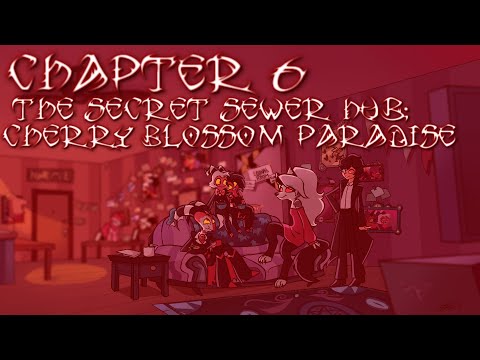 Helluva Boss The Human And The Hellhound - The Secret Sewer Hub Cherry Blossom Paradise // Chapter 6