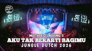 Download lagu MIXTAPE DJ BOXING !! DJ AKU TAK BERARTI BAGIMU JUNGLE DUTCH 2026 BY DJ IPHAN PROJECT mp3