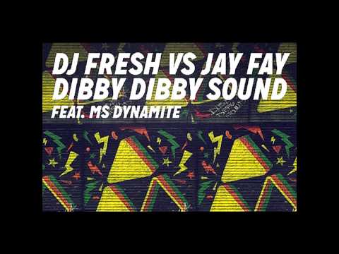 Dj Fresh VS Jay Fay Feat. Ms Dynamite - Dibby Dibby Sound (Dub Edit)