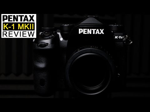 Pentax K1 Mk II Review