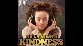 KILL EM WITH KINDNESS (Reggae Beat) by Sinima Beats